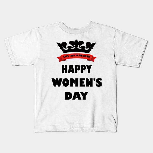 Happy Women's day Kids T-Shirt by RAK20